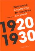 DICTIONNAIRE BIOGRAPHIQUE DES SCULPTEURS DES ANNEES 1920-1930