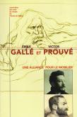 Emile Gallé et Victor Prouvé. Une alliance pour le mobilier.