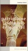 PETIT VOCABULAIRE DU PATRIMOINE CULTUREL