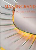 MAX INGRAND. DU VERRE À LA LUMIÈRE