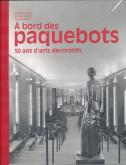À BORD DES PAQUEBOTS, 50 ANS D\