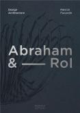 ABRAHAM & ROL DESIGN ARCHITECTURE - 50 ANS DE CRÉATION