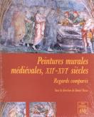 PEINTURES MURALES MEDIEVALES XII-XVIE SIECLES. REGARDS COMPARES