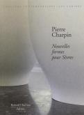 PIERRE CHARPIN - NOUVELLES FORMES POUR SEVRES