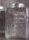 FRANCOIS AZAMBOURG - LE VASE DOUGLAS, DU BOIS AU VERRE