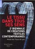 LE TISSU DANS TOUS SES SENS : 2E BIENNALE DE TEXTILES CONTEMPORAINS