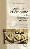 AMOUR ET EROTISME DANS LA SCULPTURE ROMANE