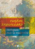 EUGENE BROUILLARD. DIALOGUES AVEC LA MODERNITE 1870-1950