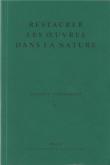 RESTAURER LES  OEUVRES DANS LA NATURE. ÉLÉMENTS DE RÉFLEXION