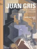 JUAN GRIS RIMES DE LA FORME ET DE LA COULEUR