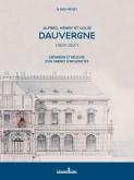 ALFRED, HENRY ET LOUIS DAUVERGNE (1824-1937)