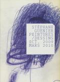 STÉPHANE GUÉNIER - PEINTURES / DESSINS OCT. 2009 - MARS 2010