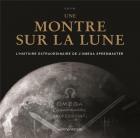 UNE MONTRE SUR LA LUNE (EDITION AUGMENTEE)