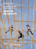 HABITER EN ARTISTE. FABRIQUER ENSEMBLE LE LIEU COMMUN