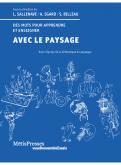 AVEC LE PAYSAGE. DES MOTS POUR APPRENDRE ET ENSEIGNER