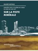 SUR LA PISTE MINERALE. - ENQUETES SUR LA FILIERE DU SABLE EN ASIE DU SUD-EST