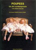 Poupées. Un art contemporain. Les artistes français.