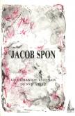 JACOB SPON, UN HUMANISTE LYONNAIS DU XVIIE SIECLE