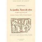 LE JARDIN, TERRE DE RÊVE EN SUSPENS ENTRE TERRE ET CIEL, OU LA SOURCE, LE MONT, L\