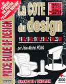 La cote du design 1950-1960-1970-1980-1990-2000 - Edition 2013/2014