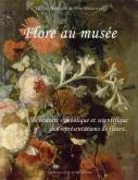 Flore au musée. Une histoire symbolique et scientifique des représentations de fleurs...