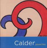 CALDER - GOUACHES