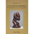 LA SCULPTURE MODERNE, DU PRIMITIVISME AUX AVANT-GARDES