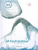 ICI, LÀ ET TOUT AUTOUR. ENTRE DANSE ET NATURE