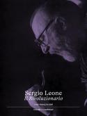 SERGIO LEONE, IL RIVOLUZIONARIO - T02.  L\