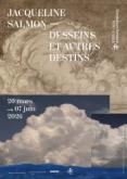 JACQUELINE SALMON. DESSEINS ET AUTRES DESTINS