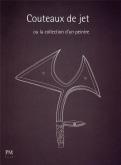 Couteaux de jet, ou la collection dun peintre.