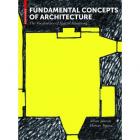 FUNDAMENTAL CONCEPTS OF ARCHITECTURE - THE VOCABULARY OF SPATIAL SITUATIONS