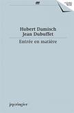 JEAN DUBUFFET. ENTRÉE EN MATIERE