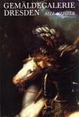 Gemäldegalerie Dresden. Alte Meister. Katalog der ausgestellten Werke.