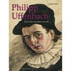 PHILIPP UFFENBACH. EIN FRANKFURTER MALER UM 1600
