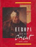 Europa und der Orient 800-1900.
