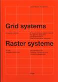 GRID SYSTEMS IN GRAPHIC DESIGN. RASTER SYSTEME FÜR DIE VISUELLE GESTALTUNG