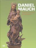 DANIEL MAUCH BILDHAUER IM ZEITALTER DER REFORMATION /ALLEMAND