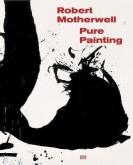 ROBERT MOTHERWELL PURE PAINTING