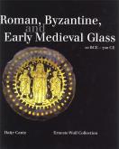 Roman, byzantine, and early medieval glass 10 BCE - 700 CE.
