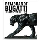 REMBRANDT BUGATTI THE SCULPTOR 1884-1916 /ANGLAIS