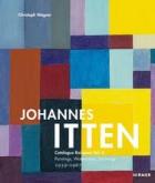 JOHANNES ITTEN CATALOGUE RAISONNé Vol 2 : PAINTINGS, WATERCOLORS, DRAWINGS 1939-1967.