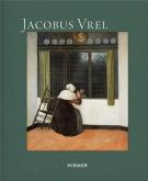 JACOBUS VREL LOOKING FOR CLUES OF AN ENIGMATIC PAINTER