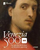 VENEZIA 500. THE GENTLE REVOLUTION OF VENETIAN PAINTING