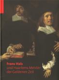 Frans Hals und Haarlems Meister der Goldenen Zeit