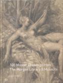 100 Master Drawings from the Morgan Library & Museum