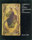 Christus und Maria: Menschensohn und Gottesmutter.