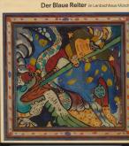 DER BLAUE REITER IM LENBACHHAUS MUNCHEN