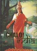 CHALO INDIA A NEW ERA OF INDIAN ART /ANGLAIS