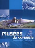 Musées du XXIe siècle. Idées, projets, réalisations.